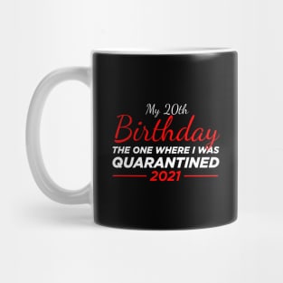 20th birthday quarantined Mug